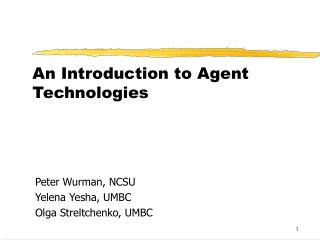 An Introduction to Agent Technologies