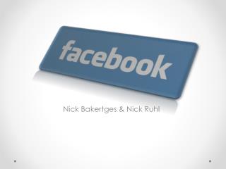 Nick Bakertges & Nick Ruhl