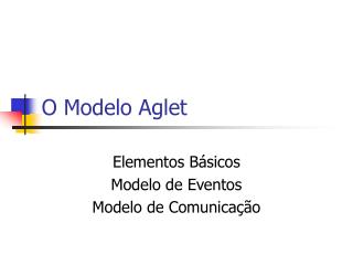 O Modelo Aglet