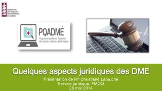 Quelques aspects juridiques des DME