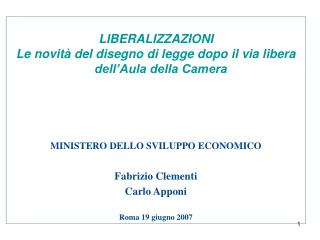 LIBERALIZZAZIONI Le novità del disegno di legge dopo il via libera dell’Aula della Camera