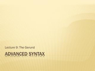 Advanced Syntax