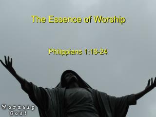 The Essence of Worship