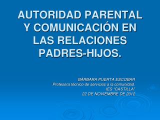 AUTORIDAD PARENTAL Y COMUNICACIÓN EN LAS RELACIONES PADRES-HIJOS.