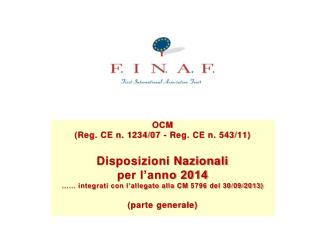 OCM (Reg. CE n. 1234/07 - Reg. CE n. 543/11) Disposizioni Nazionali per l’anno 2014