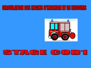 CIRCULATION DES ENGINS D'INCENDIE ET DE SECOURS
