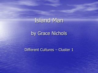 Island Man by Grace Nichols