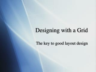 Designing with a Grid