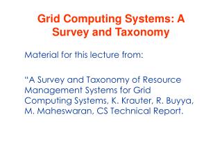 Grid Computing Systems: A Survey and Taxonomy