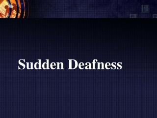 Sudden Deafness