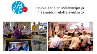 Pohjois-Karjalan kylätoimijat ja maaseudunkehittäjäverkosto