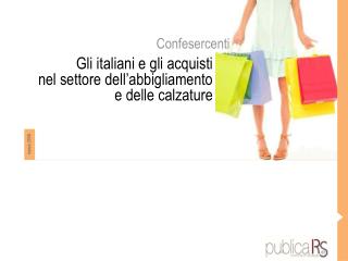 Gli italiani e gli acquisti nel settore dell’abbigliamento e delle calzature