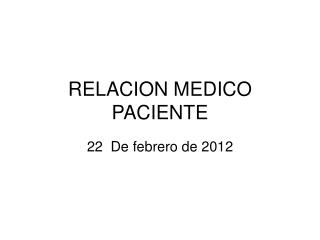 RELACION MEDICO PACIENTE