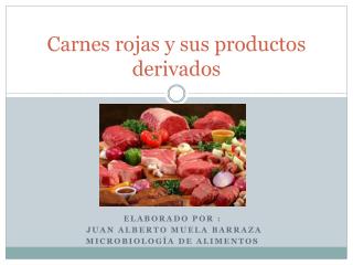 Carnes rojas y sus productos derivados