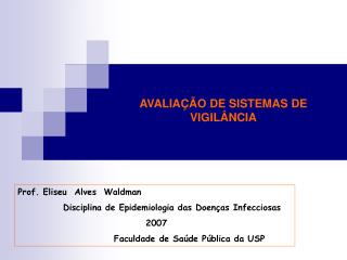 AVALIAÇÃO DE SISTEMAS DE VIGILÂNCIA