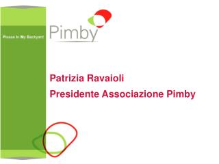 Patrizia Ravaioli Presidente Associazione Pimby