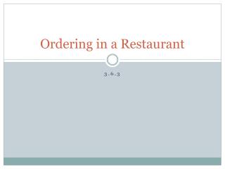 Ordering in a Restaurant