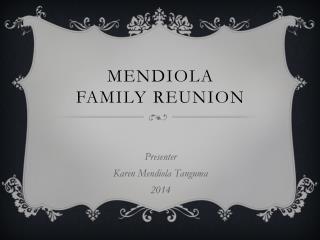 Mendiola Family Reunion