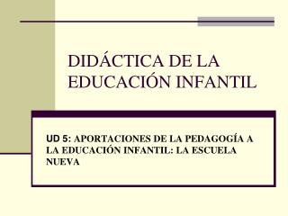 DIDÁCTICA DE LA EDUCACIÓN INFANTIL