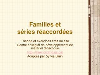 Familles et séries réaccordées