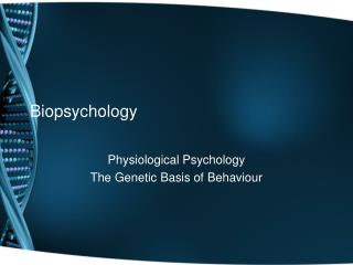 Biopsychology