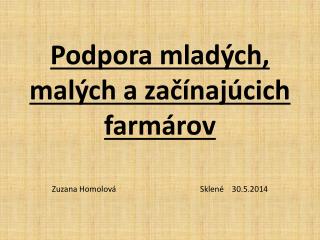 Podpora mladých, malých a začínajúcich farmárov