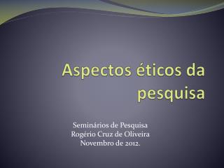 Aspectos éticos da pesquisa