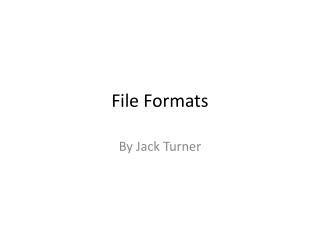 File Formats