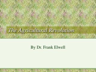 The Agricultural Revolution