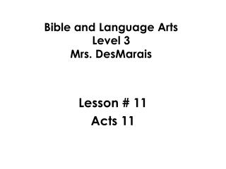 Bible and Language Arts Level 3 Mrs. DesMarais