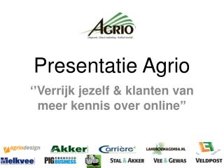 Presentatie Agrio