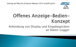 Offenes Anzeige-Bedien-Konzept