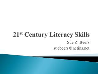 21 st Century Literacy Skills