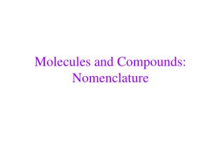 Molecules and Compounds: Nomenclature