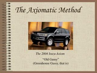 The Axiomatic Method