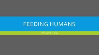 FEEDING HUMANS