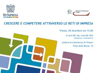 CRESCERE E COMPETERE ATTRAVERSO LE RETI DI IMPRESA