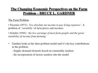 The Changing Economic Perspectives on the Farm Problem – BRUCE L. GARDNER