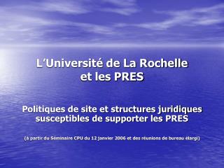 L’Université de La Rochelle et les PRES