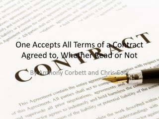One Accepts All Terms of a Contract Agreed to, Whether Read or Not