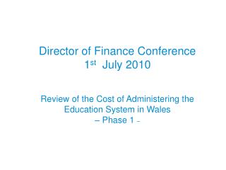 Review of the Cost of Administering the Education System in Wales – Phase 1 –
