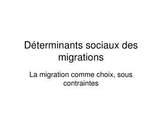 Déterminants sociaux des migrations