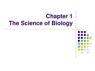 Chapter 1 The Science of Biology