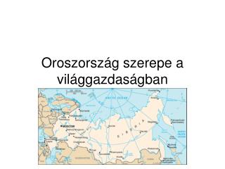 Oroszország szerepe a világgazdaságban