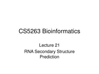 CS5263 Bioinformatics
