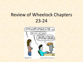 Review of Wheelock Chapters 23-24