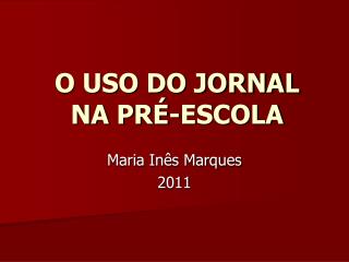 O USO DO JORNAL NA PRÉ-ESCOLA