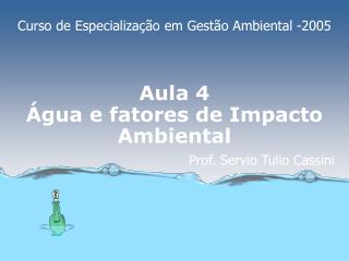 Aula 4 Água e fatores de Impacto Ambiental