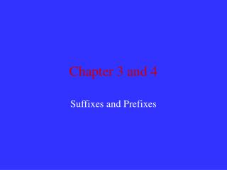 Chapter 3 and 4
