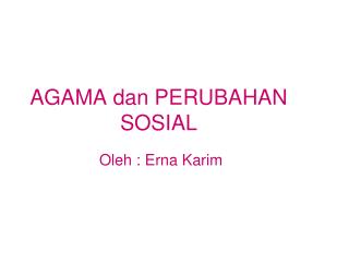 AGAMA dan PERUBAHAN SOSIAL